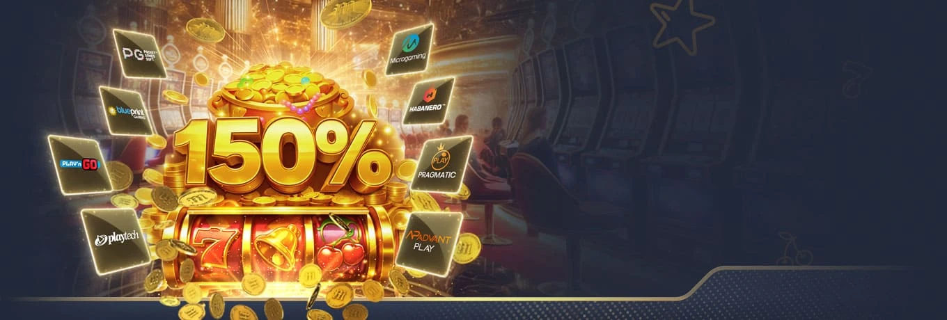 PLAY SLOTS GET 150%